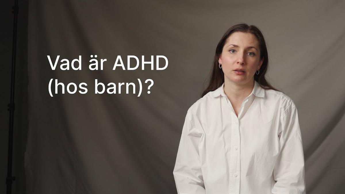 Adhd hos barn - Tecken, diagnos, bemötande och stöd